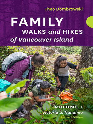cover image of Family Walks and Hikes of Vancouver Island — Revised Edition